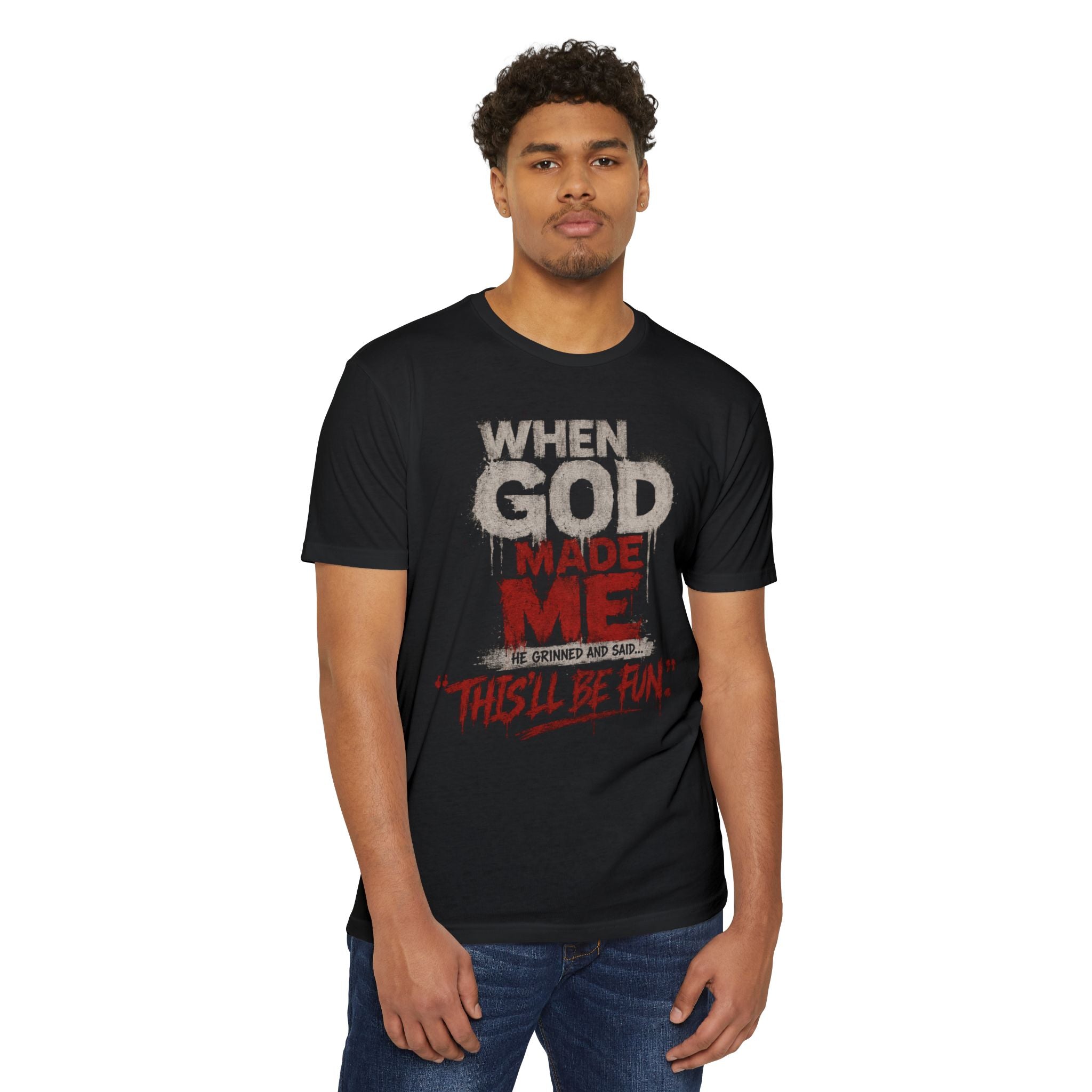When God Made Me This'll Be Fun T-Shirt